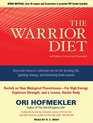 The Warrior Diet Switch on Your Biological Powerhouse For High Energy Explosive Strength and a Leaner Harder Body