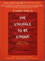 A Leader's Guide to the Struggle to Be Strong How to Foster Resilience in Teens
