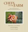 Chefs on the Farm Recipes and Inspiration from the Quillisascut Farm School of the Domestic Arts