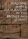 Seagoing Ships  Seamanship In The Bronze Age Levant