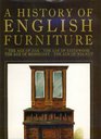 A History of English Furniture Including The Age of Oak The Age of Walnut The Age of Mahogany The Age of Satinwood