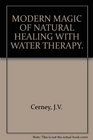 Modern magic of natural healing with water therapy