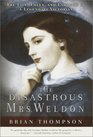 The Disastrous Mrs Weldon The Life Loves and Lawsuits of a Legendary Victorian