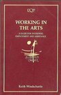 Working in the Arts A Guide for Enterprise Employment and Assistance