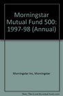 Morningstar Mutual Fund 500 19971998 Edition 5/e