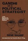 Gandhi As a Political Strategist With Essays on Ethics and Politics