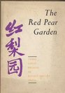 The Red Pear Garden Three Great Dramas of Revolutionary China