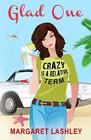 Glad One: Crazy is a Relative Term (Val Fremden, Bk 1)