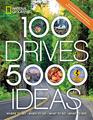 100 Drives 5000 Ideas Where to Go When to Go What to Do What to See