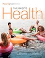 Health The Basics The MasteringHealth Edition Plus MasteringHealth with eText  Access Card Package