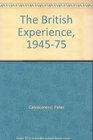 The British Experience 194575