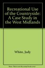 Recreational Use of the Countryside A Case Study in the West Midlands