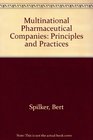 Multinational Pharmaceutical Companies Principles and Practices