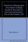 The Airline Bibliography The Salem College Guide to Sources on Commercial Aviation  The United States