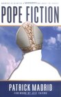 Pope Fiction: Answers to 30 Myths and Misconceptions About the Papacy
