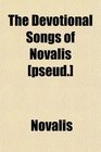 The Devotional Songs of Novalis
