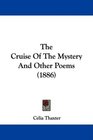 The Cruise Of The Mystery And Other Poems