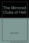 The Mirrored Clubs of Hell Poems