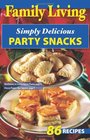 Family Living Simply Delicious Party Snacks