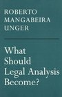 What Should Legal Analysis Become