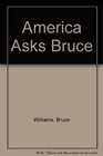 America Asks Bruce