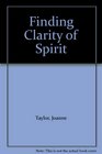 Finding Clarity of Spirit