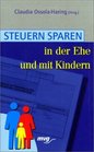 Steuern sparen in der Partnerschaft und mit Kindern