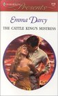 The Cattle King's Mistress (Kings of the Outback, Bk 1) (Harlequin Presents, No 2110)