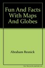 Fun and facts with maps and globes