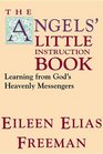 The Angels' Little Instruction Book Learning from God's Heavenly Messengers