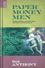 Paper Money Men Commerce Manhood and the Sensational Public Sphere in Antebellum America