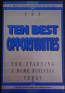 The Ten Best Opportunities for Starting a Home Business Today