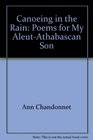 Canoeing in the Rain Poems for My AleutAthabascan Son