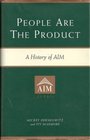 People are the product A history of AIM