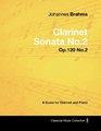 Johannes Brahms  Clarinet Sonata No2  Op120 No2  A Score for Clarinet and Piano