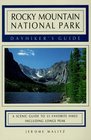 Rocky Mountain National Park Dayhiker's Guide A Scenic Guide to 33 Favorite Hikes Including Longs Peak