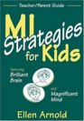 MI Strategies for Kids Featuring Brilliant Brain and Magnificent Mind Teacher/Parent Guide
