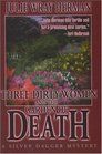 Three Dirty Women and the Garden of Death