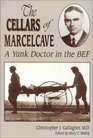 The Cellars of Marcelcave A Yank Doctor in the BEF