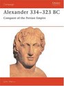 Alexander 334323 Bc Conquest of the Persian Empire