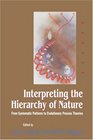 Interpreting the Hierarchy of Nature  From Systematic Patterns to Evolutionary Process Theories