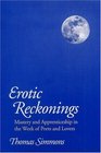 Erotic Reckonings Mastery and Apprenticeship in the Work of Poets and Lovers