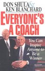 Everyone's a Coach You Can Inspire Anyone to Be a Winner