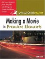 Making a Movie in Premiere Elements  Visual QuickProject Guide