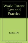 World patent law and practice