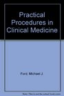 Practical Procedures in Clinical Medicine