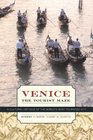 Venice the Tourist Maze A Cultural Critique of the World's Most Touristed City