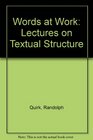 Words at Work Lectures on Textual Structure