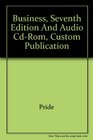 Business Seventh Edition and Audio CDRom Custom Publication