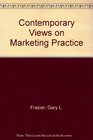 Contemporary Views on Marketing Practice
